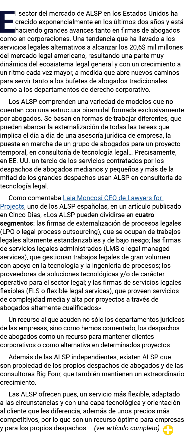 El sector del mercado de ALSP en los Estados Unidos ha crecido exponencialmente en los últimos dos años y está hacien   