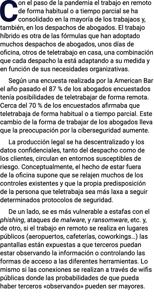 Con el paso de la pandemia el trabajo en remoto de forma habitual o a tiempo parcial se ha consolidado en la mayoría    