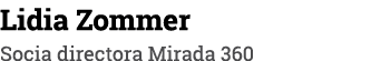 Lidia Zommer Socia directora Mirada 360
