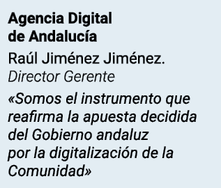 Agencia Digital de Andalucía Raúl Jiménez Jiménez  Director Gerente  Somos el instrumento que reafirma la apuesta dec   