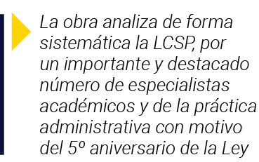  La obra analiza de forma sistemática la LCSP, por un importante y destacado número de especialistas académicos y de    