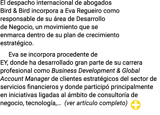 El despacho internacional de abogados Bird & Bird incorpora a Eva Regueiro como responsable de su área de Desarrollo    