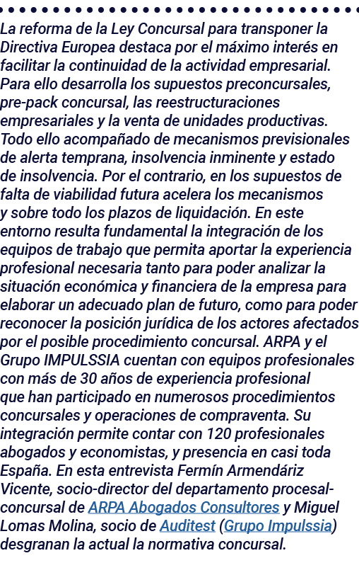 La reforma de la Ley Concursal para transponer la Directiva Europea destaca por el máximo interés en facilitar la con   