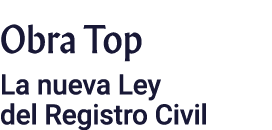 Obra Top La nueva Ley del Registro Civil