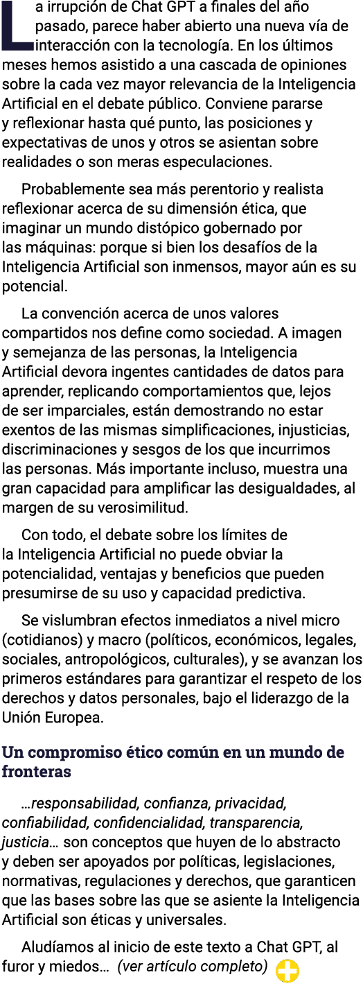 La irrupción de Chat GPT a finales del año pasado, parece haber abierto una nueva vía de interacción con la tecnologí   