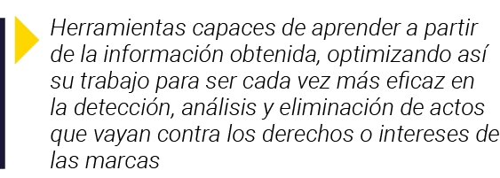  Herramientas capaces de aprender a partir de la información obtenida, optimizando así su trabajo para ser cada vez m   