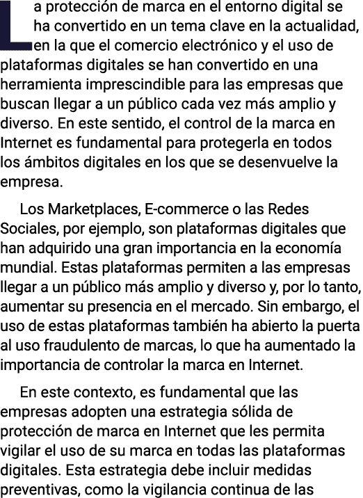 La protección de marca en el entorno digital se ha convertido en un tema clave en la actualidad, en la que el comerci   