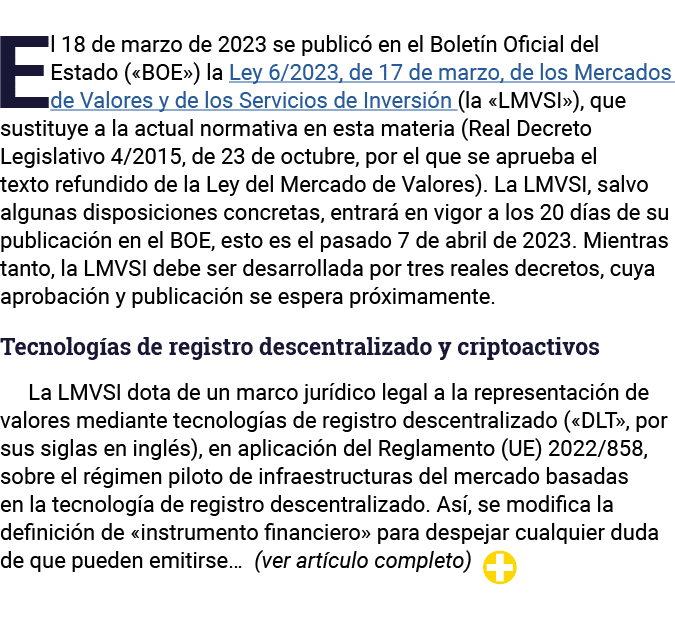 El 18 de marzo de 2023 se publicó en el Boletín Oficial del Estado ( BOE ) la Ley 6 2023, de 17 de marzo, de los Merc   