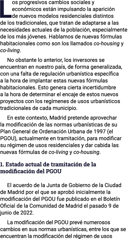 Los progresivos cambios sociales y económicos están impulsando la aparición de nuevos modelos residenciales distintos   