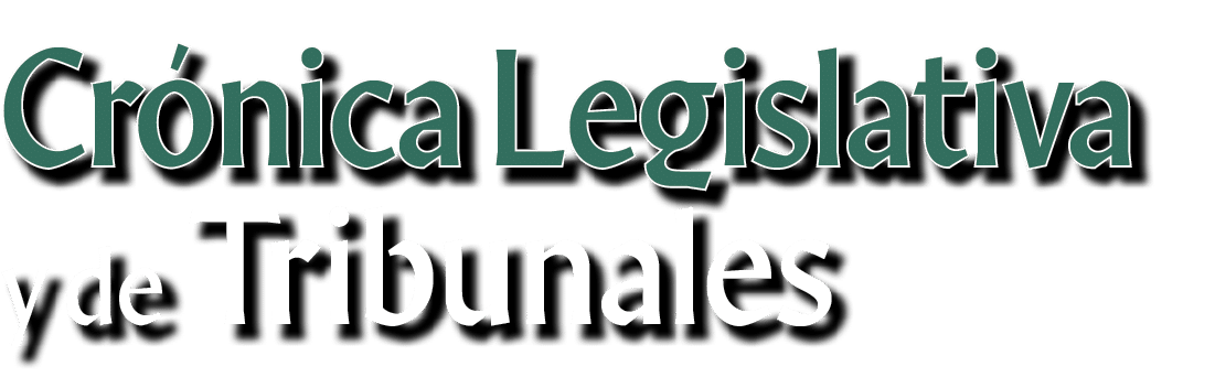 Crónica Legislativa y de Tribunales