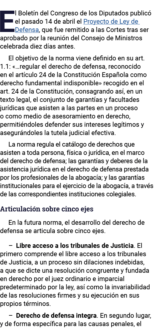 El Boletín del Congreso de los Diputados publicó el pasado 14 de abril el Proyecto de Ley de Defensa, que fue remitid   