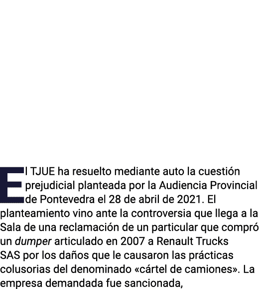        El TJUE ha resuelto mediante auto la cuestión prejudicial planteada por la Audiencia Provincial de Pontevedra    