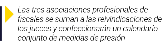  Las tres asociaciones profesionales de fiscales se suman a las reivindicaciones de los jueces y confeccionarán un ca   