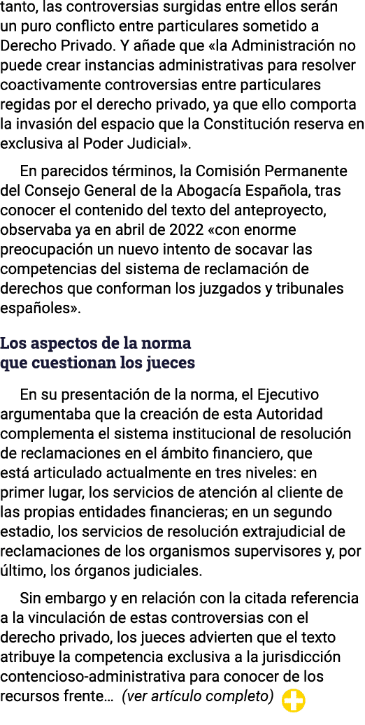 tanto, las controversias surgidas entre ellos serán un puro conflicto entre particulares sometido a Derecho Privado     