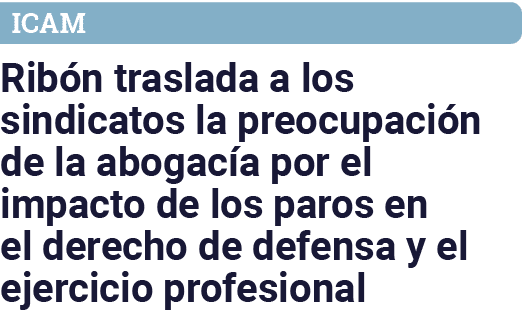 ICAM Ribón traslada a los sindicatos la preocupación de la abogacía por el impacto de los paros en el derecho de defe   