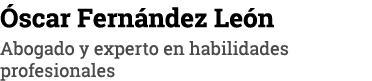 Óscar Fernández León Abogado y experto en habilidades profesionales
