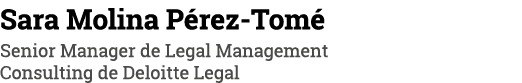 Sara Molina Pérez-Tomé Senior Manager de Legal Management Consulting de Deloitte Legal
