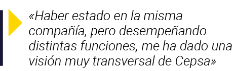   Haber estado en la misma compañía, pero desempeñando distintas funciones, me ha dado una visión muy transversal de    