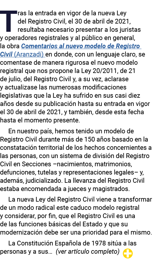 Tras la entrada en vigor de la nueva Ley del Registro Civil, el 30 de abril de 2021, resultaba necesario presentar a    
