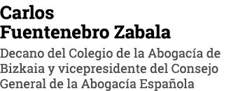 Carlos Fuentenebro Zabala Decano del Colegio de la Abogacía de Bizkaia y vicepresidente del Consejo General de la Abo   