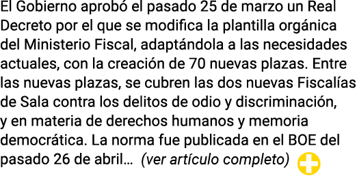 El Gobierno aprobó el pasado 25 de marzo un Real Decreto por el que se modifica la plantilla orgánica del Ministerio    