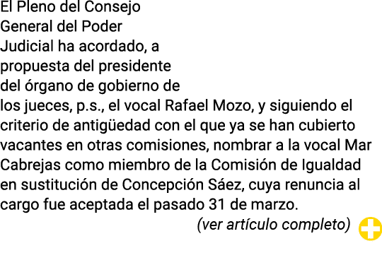El Pleno del Consejo General del Poder Judicial ha acordado, a propuesta del presidente del órgano de gobierno de los   