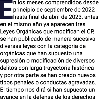 En los meses comprendidos desde principio de septiembre de 2022 hasta final de abril de 2023, antes en el mismo año y   