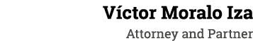 Víctor Moralo Iza Attorney and Partner