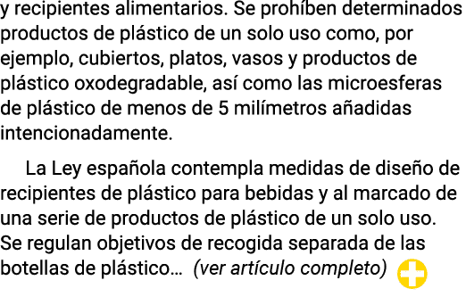y recipientes alimentarios  Se prohíben determinados productos de plástico de un solo uso como, por ejemplo, cubierto   