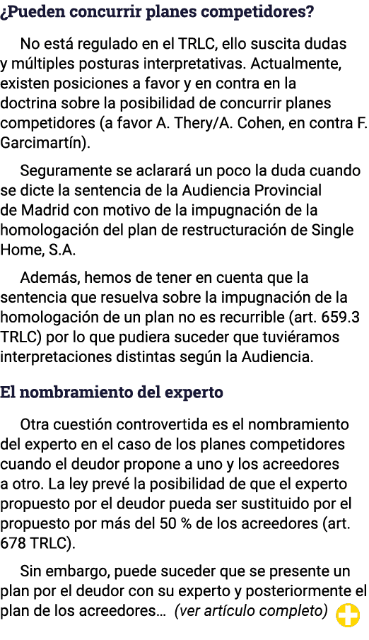  Pueden concurrir planes competidores  No está regulado en el TRLC, ello suscita dudas y múltiples posturas interpret   