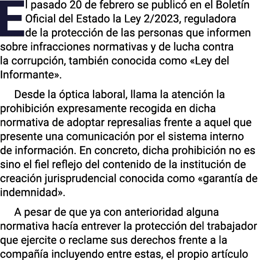 El pasado 20 de febrero se publicó en el Boletín Oficial del Estado la Ley 2 2023, reguladora de la protección de las   