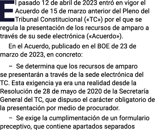 El pasado 12 de abril de 2023 entró en vigor el Acuerdo de 15 de marzo anterior del Pleno del Tribunal Constitucional   
