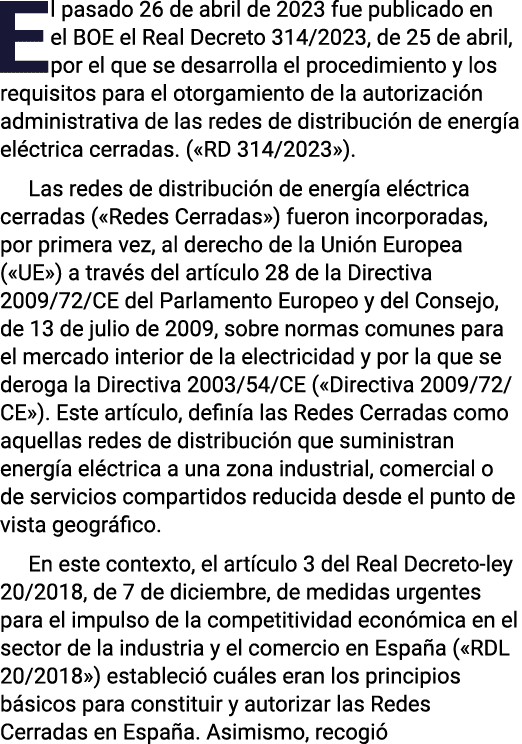 El pasado 26 de abril de 2023 fue publicado en el BOE el Real Decreto 314 2023, de 25 de abril, por el que se desarro   