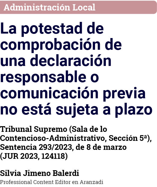 Administración Local La potestad de comprobación de una declaración responsable o comunicación previa no está sujeta    