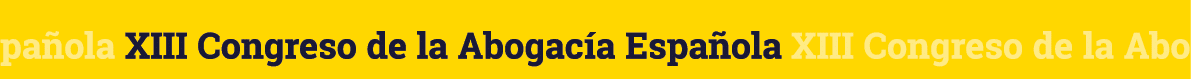 pañola XIII Congreso de la Abogacía Española XIII Congreso de la Abo