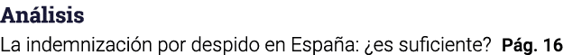 Análisis La indemnización por despido en España:  es suficiente  Pág  16