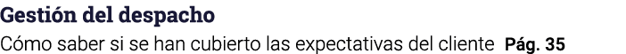 Gestión del despacho Cómo saber si se han cubierto las expectativas del cliente Pág  35