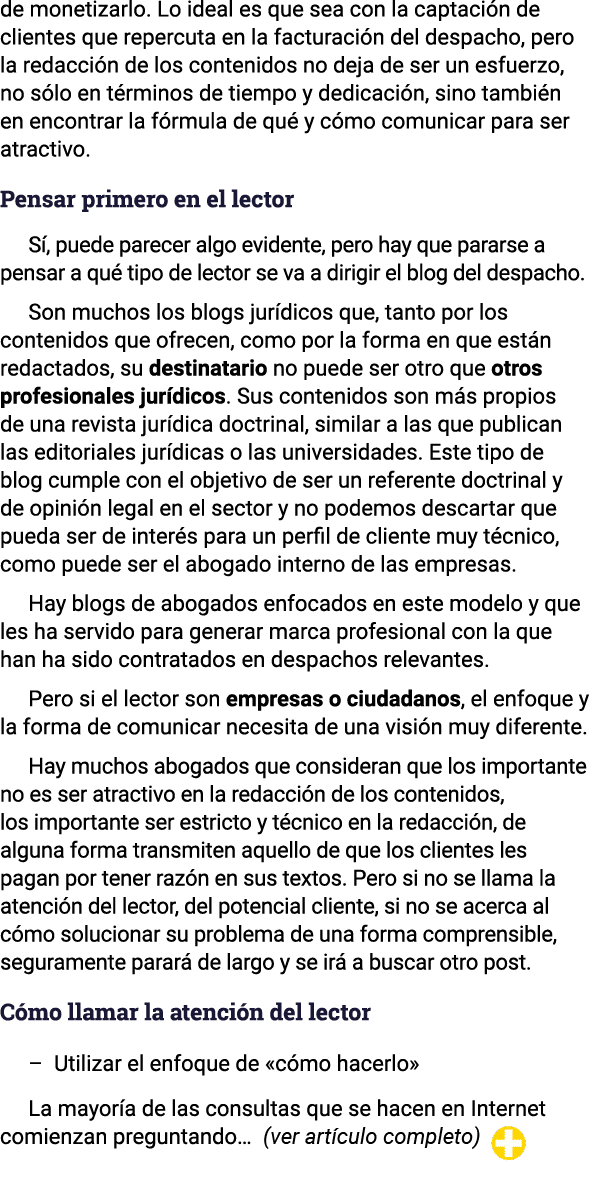 de monetizarlo  Lo ideal es que sea con la captación de clientes que repercuta en la facturación del despacho, pero l   