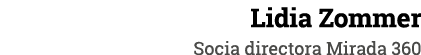 Lidia Zommer Socia directora Mirada 360