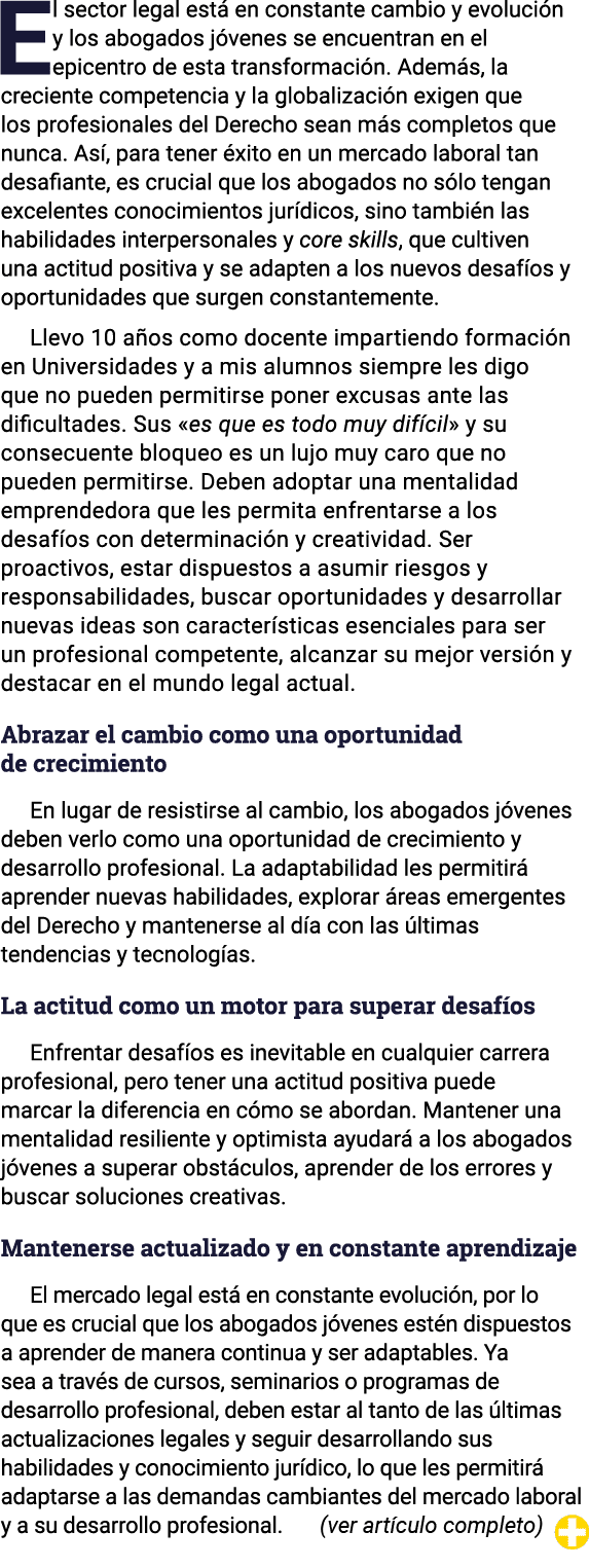 El sector legal está en constante cambio y evolución y los abogados jóvenes se encuentran en el epicentro de esta tra   