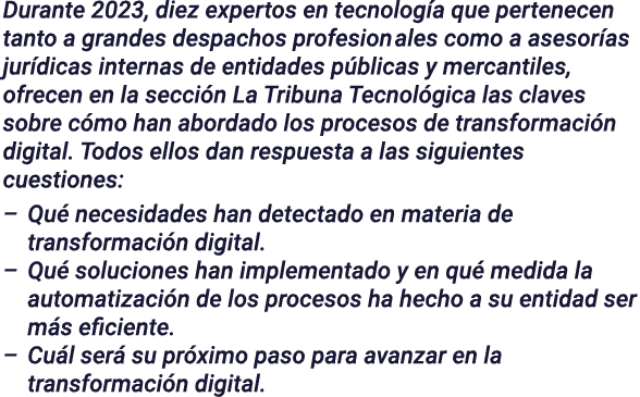 Durante 2023, diez expertos en tecnología que pertenecen tanto a grandes despachos profesion ales como a asesorías ju   