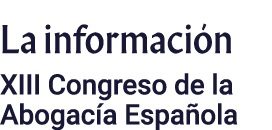 La información XIII Congreso de la Abogacía Española
