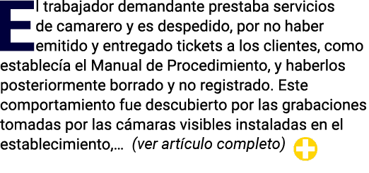 El trabajador demandante prestaba servicios de camarero y es despedido, por no haber emitido y entregado tickets a lo   