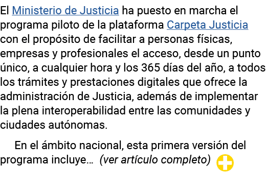 El Ministerio de Justicia ha puesto en marcha el programa piloto de la plataforma Carpeta Justicia con el propósito d   