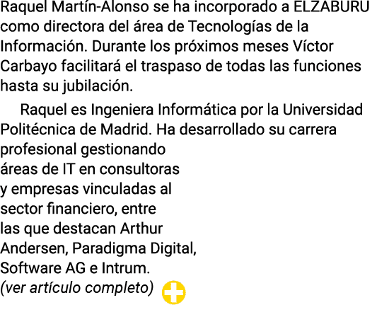 Raquel Martín-Alonso se ha incorporado a ELZABURU como directora del área de Tecnologías de la Información  Durante l   