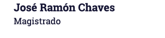 José Ramón Chaves Magistrado