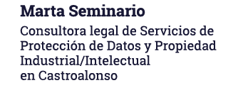Marta Seminario Consultora legal de Servicios de Protección de Datos y Propiedad Industrial Intelectual en Castroalonso