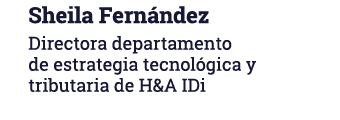 Sheila Fernández Directora departamento de estrategia tecnológica y tributaria de H&A IDi