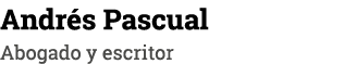 Andrés Pascual Abogado y escritor