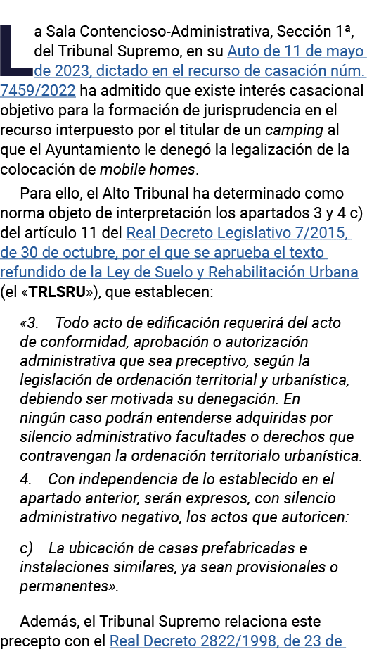 La Sala Contencioso-Administrativa, Sección 1 , del Tribunal Supremo, en su Auto de 11 de mayo de 2023, dictado en el   